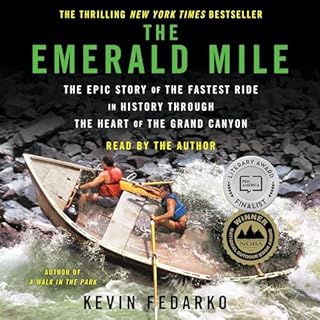 The Emerald Mile Audiobook By Kevin Fedarko cover art