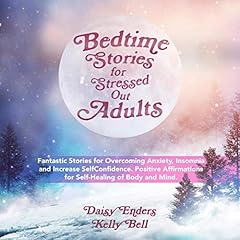 Bedtime Stories for Stressed Out Adults cover art