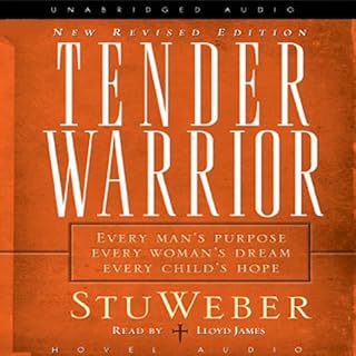 Tender Warrior Audiobook By Stu Weber cover art