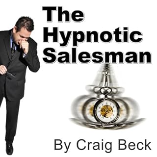 The Hypnotic Salesman Audiobook By Craig Beck cover art