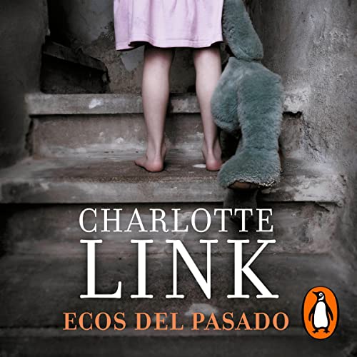 Ecos del pasado [Echoes of the Past] Audiolibro Por Charlotte Link, Beatriz Galán Echevarría arte de portada