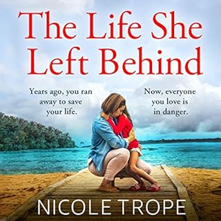 The Life She Left Behind Audiolibro Por Nicole Trope arte de portada