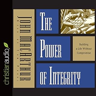 The Power of Integrity Audiolibro Por John MacArthur arte de portada