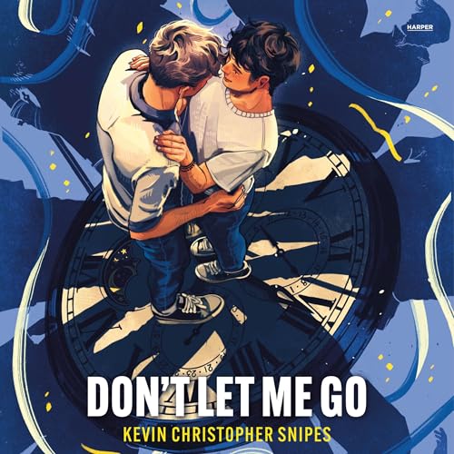 Don't Let Me Go Audiolibro Por Kevin Christopher Snipes arte de portada