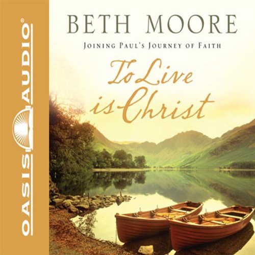 To Live Is Christ Audiolibro Por Beth Moore arte de portada