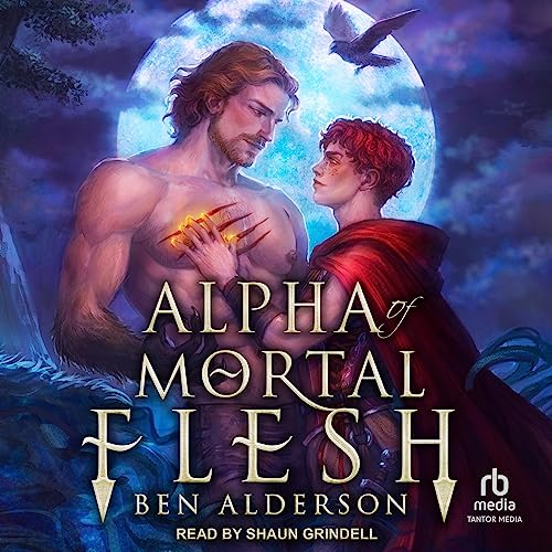 Alpha of Mortal Flesh Audiobook By Ben Alderson cover art