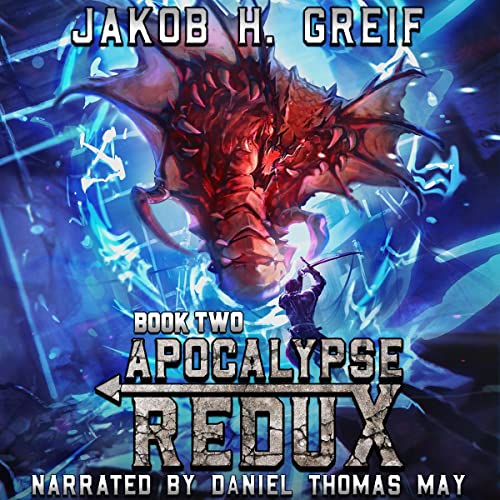 Apocalypse Redux, Book Two Audiobook By Jakob H. Greif cover art