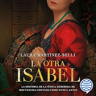 La otra Isabel Audiobook By Laura Martínez-Belli cover art