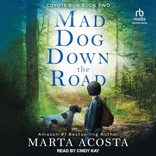 Mad Dog Down the Road Audiobook By Marta Acosta cover art