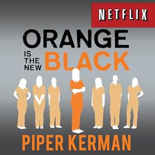 Orange is the New Black Audiobook By Piper Kerman cover art