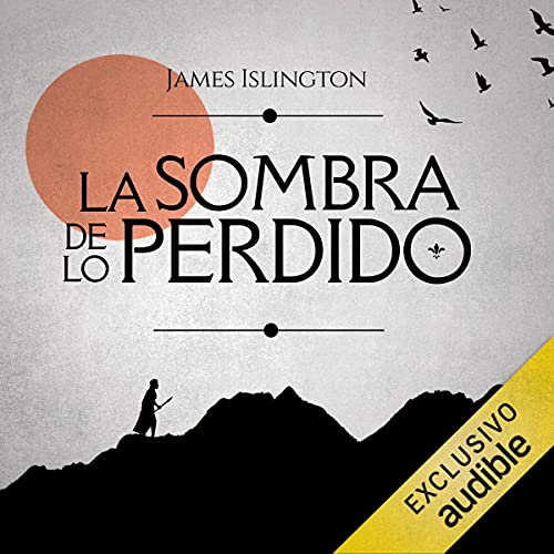 La Sombra de lo Perdido (Narración en Castellano) [The Shadow of the Lost] cover art