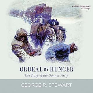 Ordeal by Hunger Audiobook By George R. Stewart cover art