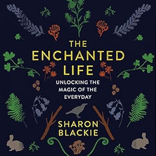 The Enchanted Life Audiobook By Sharon Blackie cover art