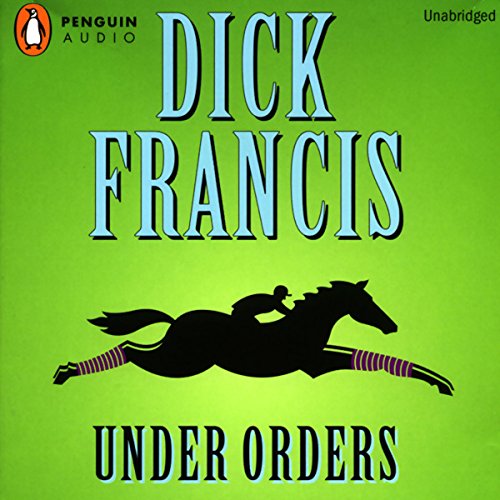 Under Orders Audiobook By Dick Francis cover art