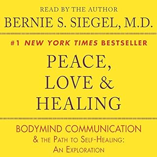 Peace, Love & Healing Audiobook By Bernie S. Siegel cover art