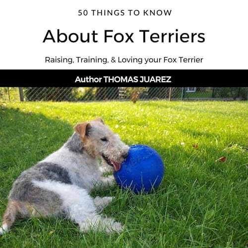 50 Things to Know About Fox Terriers cover art