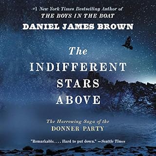 The Indifferent Stars Above Audiobook By Daniel James Brown cover art