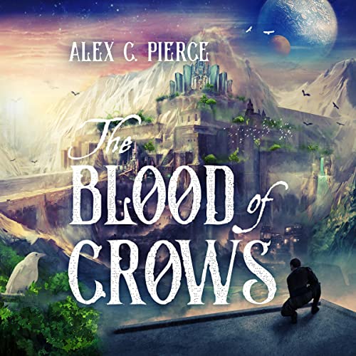 The Blood of Crows Audiobook By Alex Pierce cover art