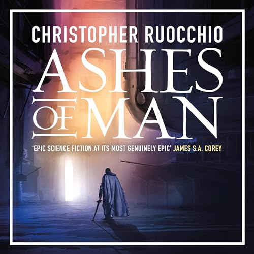 Ashes of Man Audiobook By Christopher Ruocchio cover art