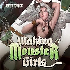 Making Monster Girls Audiolibro Por Eric Vall arte de portada