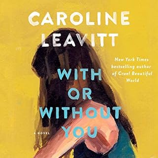 With or Without You Audiobook By Caroline Leavitt cover art