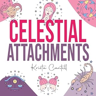 Celestial Attachments Audiolibro Por Krista Cantell arte de portada