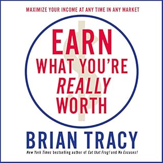 Earn What You're Really Worth Audiobook By Brian Tracy cover art