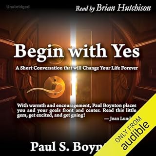 Begin with Yes Audiolibro Por Paul S. Boynton arte de portada