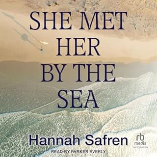 She Met Her by the Sea Audiobook By Hannah Safren cover art