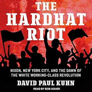 The Hardhat Riot Audiolibro Por David Paul Kuhn arte de portada