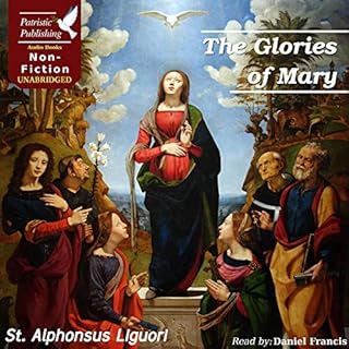 The Glories of Mary Audiolibro Por St. Alphonsus Liguori arte de portada