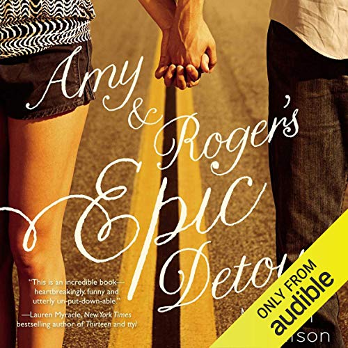 Amy and Roger’s Epic Detour Audiobook By Morgan Matson cover art