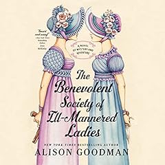 Couverture de The Benevolent Society of Ill-Mannered Ladies