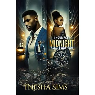 1 Hour Past Midnight: Baby, I Got You Audiolibro Por TNesha Sims arte de portada