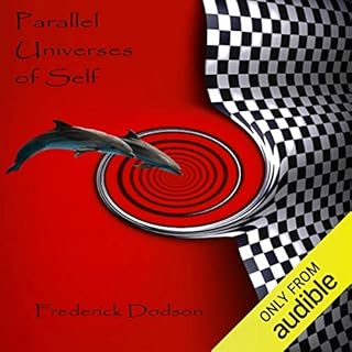 Parallel Universes of Self Audiobook By Frederick E. Dodson cover art