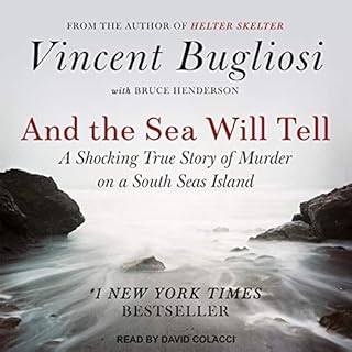 And the Sea Will Tell Audiobook By Vincent Bugliosi, Bruce Henderson - contributor cover art