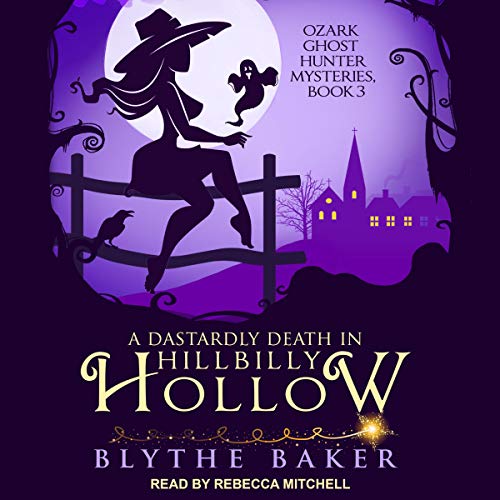 A Dastardly Death in Hillbilly Hollow Audiobook By Blythe Baker cover art