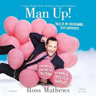 Man Up! Audiolibro Por Ross Mathews, Chelsea Handler - afterword, Gwyneth Paltrow - foreword arte de portada