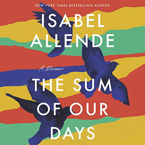 The Sum of Our Days Audiobook By Isabel Allende cover art