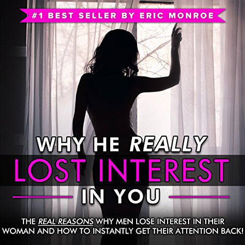 Why He Really Lost Interest in You Audiolibro Por Eric Monroe arte de portada