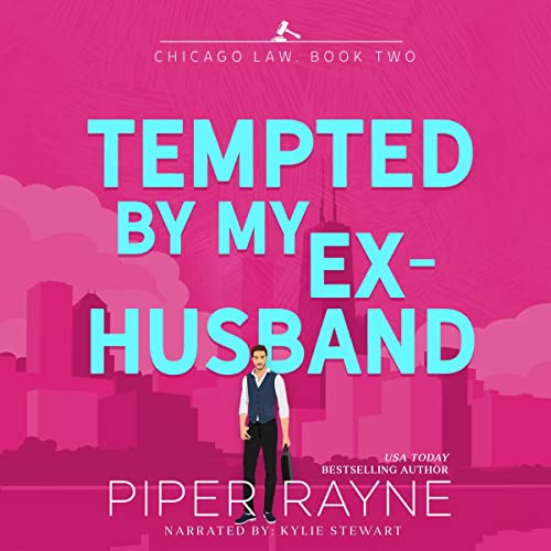 Tempted By My Ex-Husband Chicago Law, Book Two Audiobook By Piper Rayne cover art