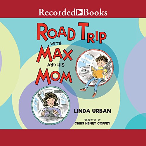 Road Trip with Max and His Mom Audiobook By Linda Urban cover art