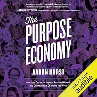 The Purpose Economy Audiobook By Aaron Hurst cover art