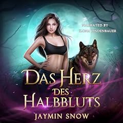 Das Herz des Halbbluts [The Half-Blood’s Heart] Audiolibro Por Jaymin Snow arte de portada