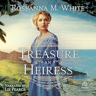 To Treasure an Heiress Audiobook By Roseanna White cover art