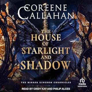 The House of Starlight and Shadow Audiobook By Coreene Callahan cover art