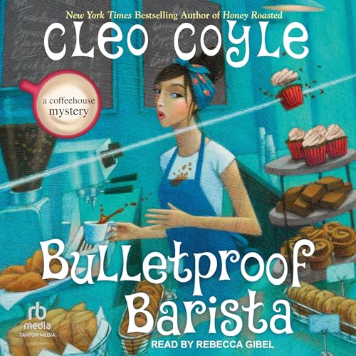 Bulletproof Barista Audiobook By Cleo Coyle cover art