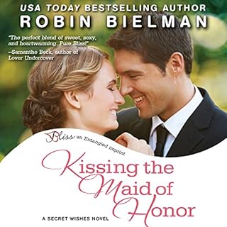 Kissing the Maid of Honor Audiobook By Robin Bielman cover art