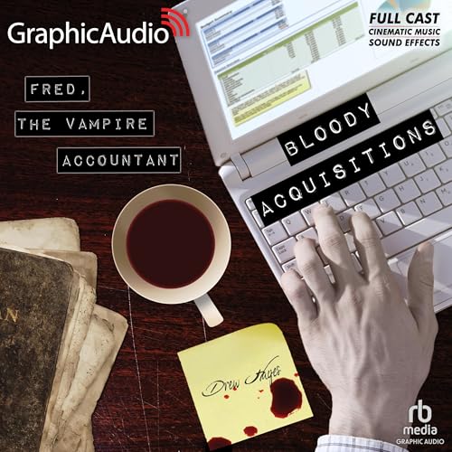 Bloody Acquisitions (Dramatized Adaptation) Audiobook By Drew Hayes cover art