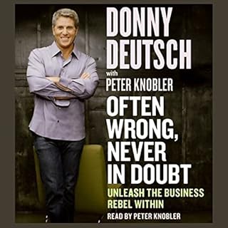 Often Wrong, Never in Doubt Audiobook By Donny Deutsch, Peter Knobler cover art